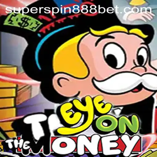 Unveiling the Excitement of EyeOnTheMoney: A First Look at SUPERSPIN888