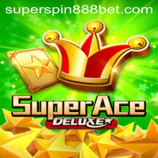 Discover the Thrills of SuperAceDeluxe with SUPERSPIN888