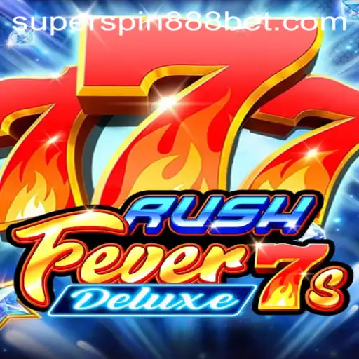 Exploring the Excitement of RushFever7sDeluxe with SUPERSPIN888